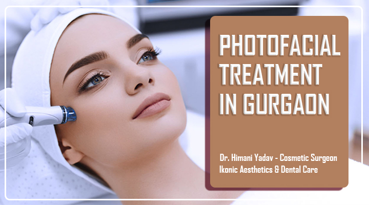 Photofacial Treatment In Gurgaon